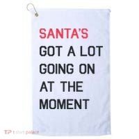 SantaS Got A Lot Going On At The Moment Christmas Holiday Golf Towel thumb 0