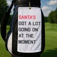 SantaS Got A Lot Going On At The Moment Christmas Holiday Golf Towel thumb 2