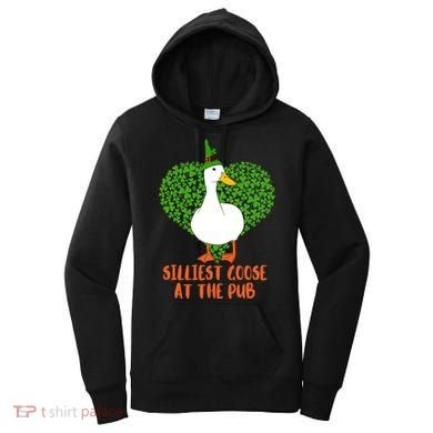 Silliest Goose At The Pub St. Patrick’s Day Women's Hoodie