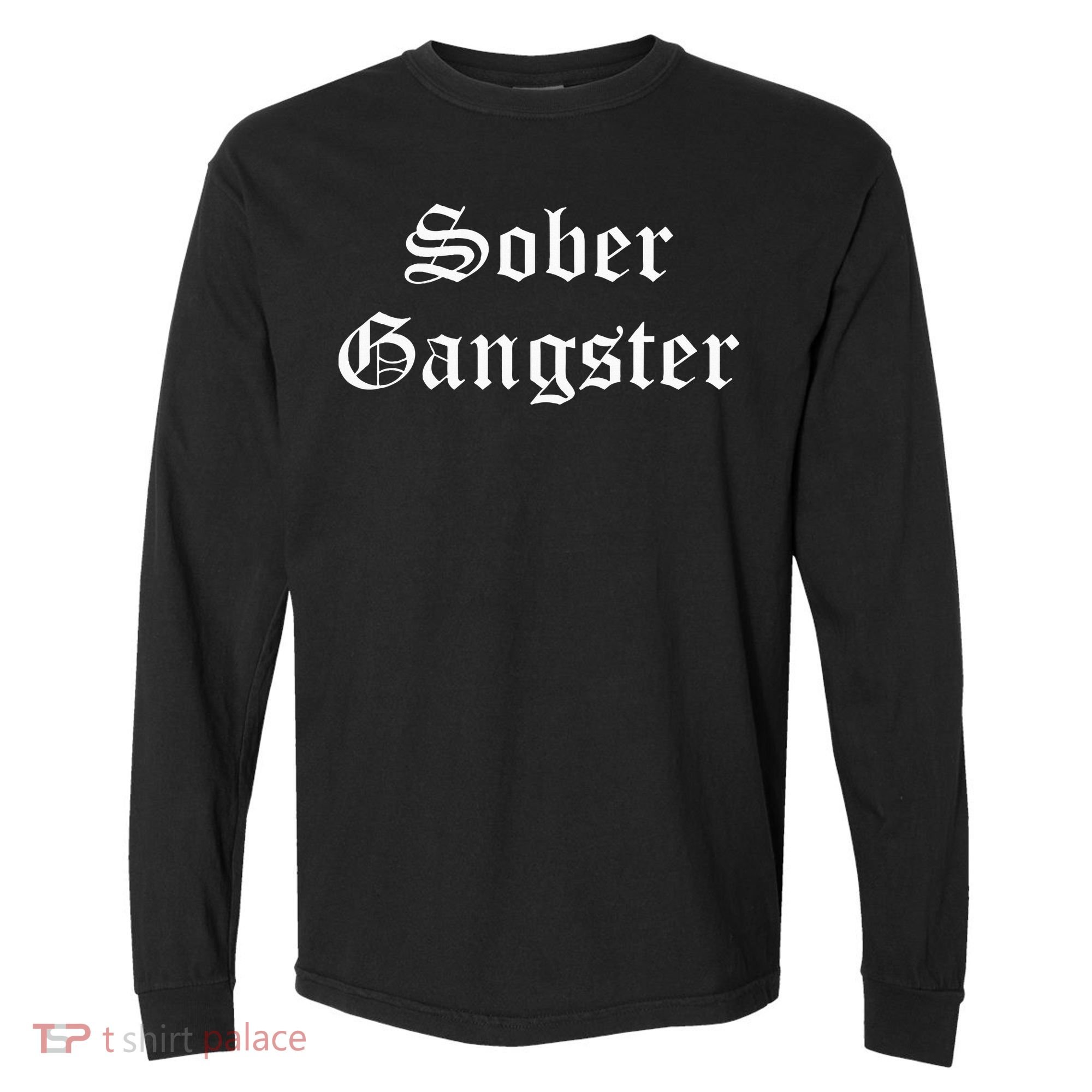 Sober Gangster Aa Na Funny Recovery Gift Comfort Colors Heavyweight Long Sleeve T-Shirt