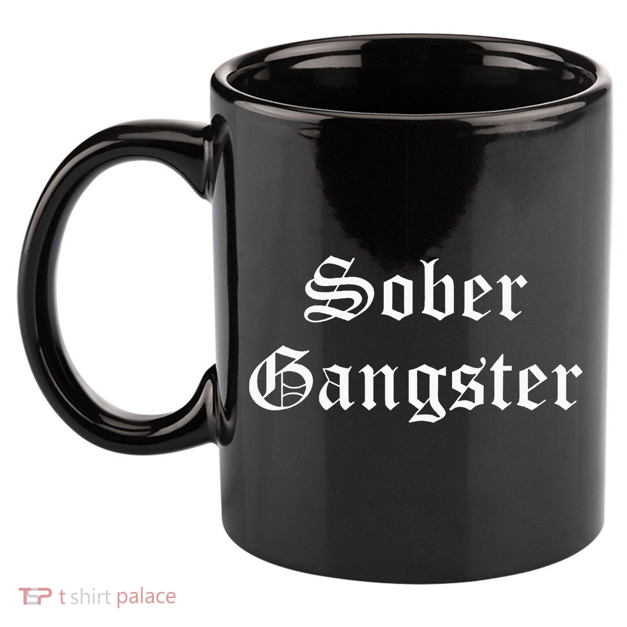 Sober Gangster Aa Na Funny Recovery Gift 11oz C Handle Ceramic Mug