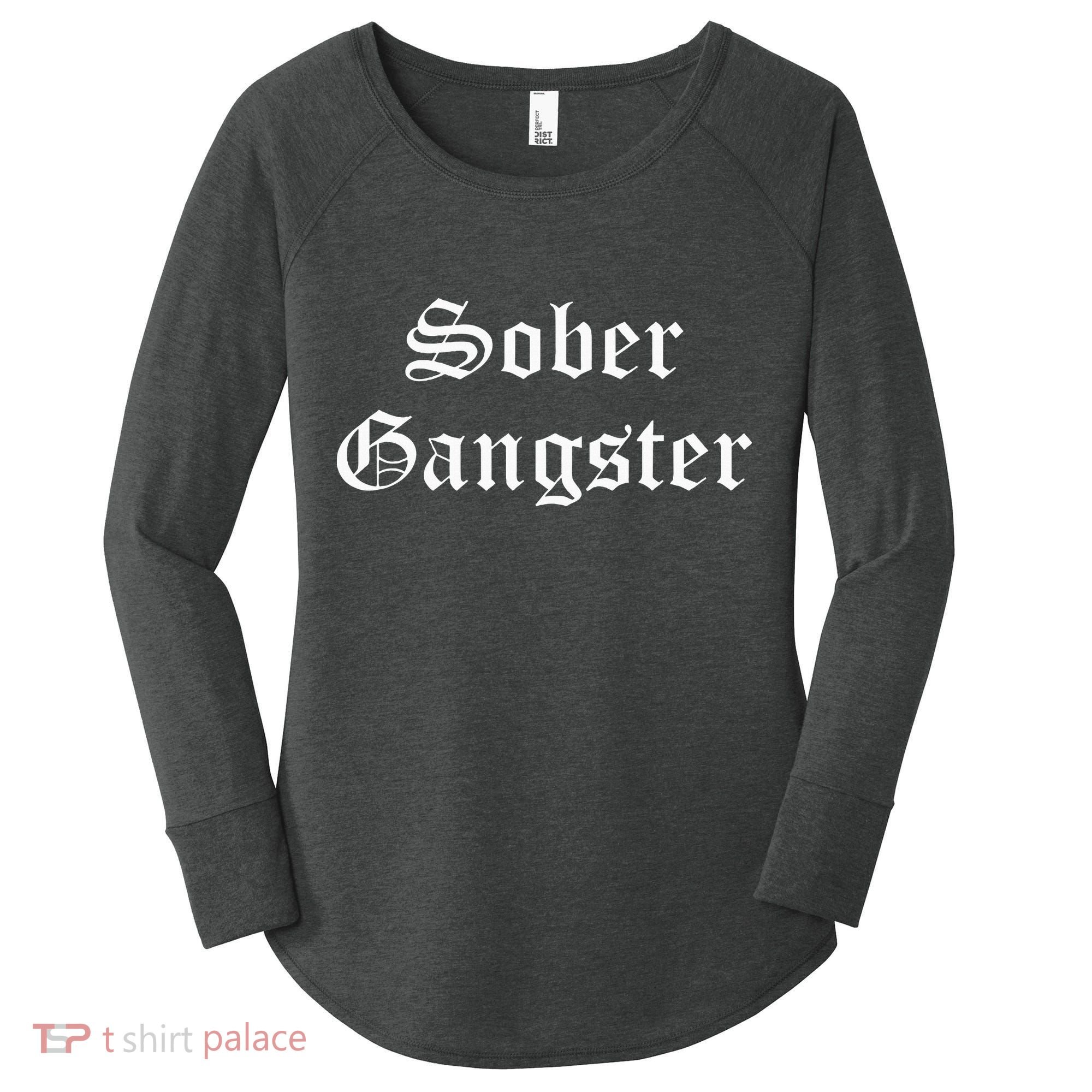 Sober Gangster Aa Na Funny Recovery Gift Women's Perfect Tri Tunic Long Sleeve Shirt