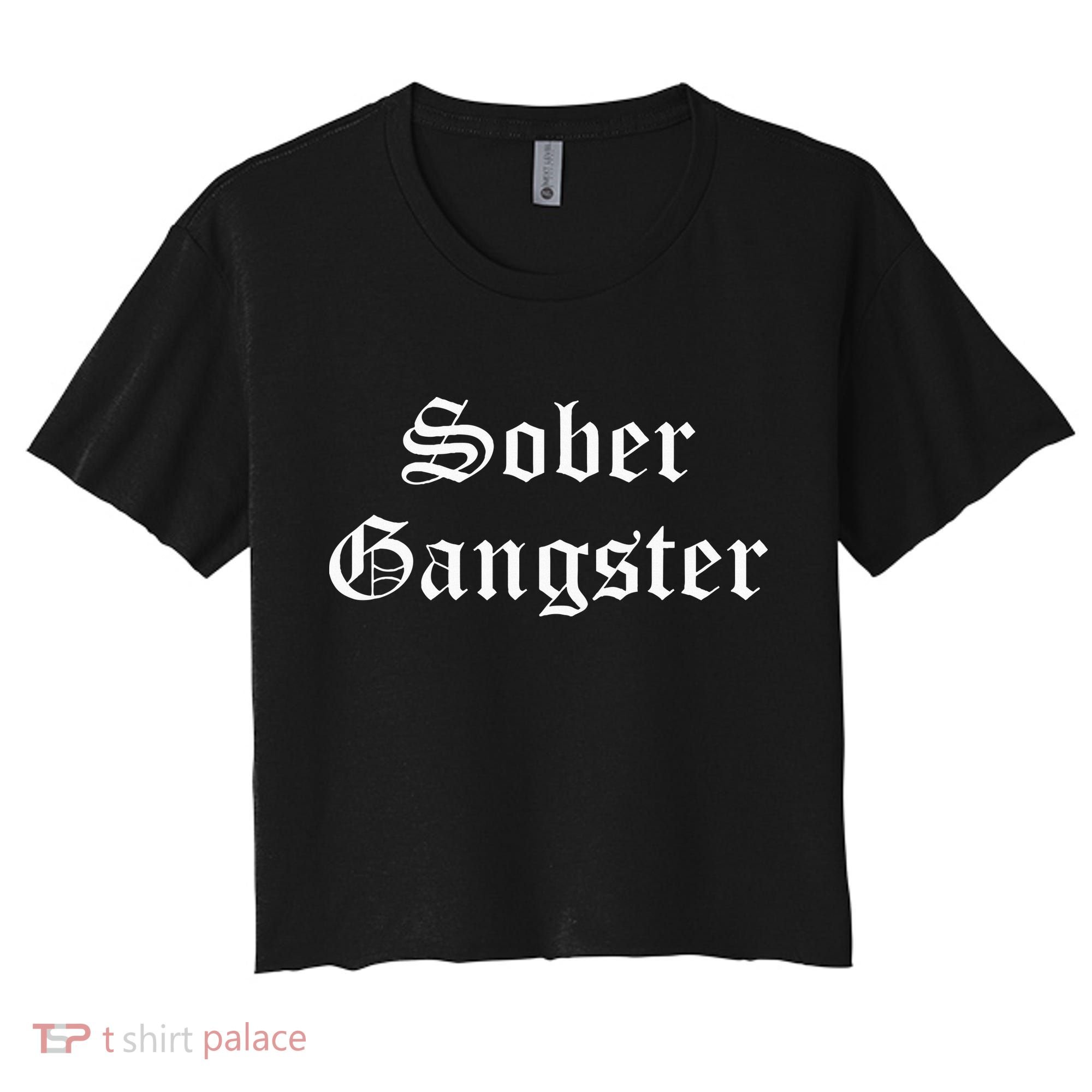 Sober Gangster Aa Na Funny Recovery Gift Women's Crop Top Tee