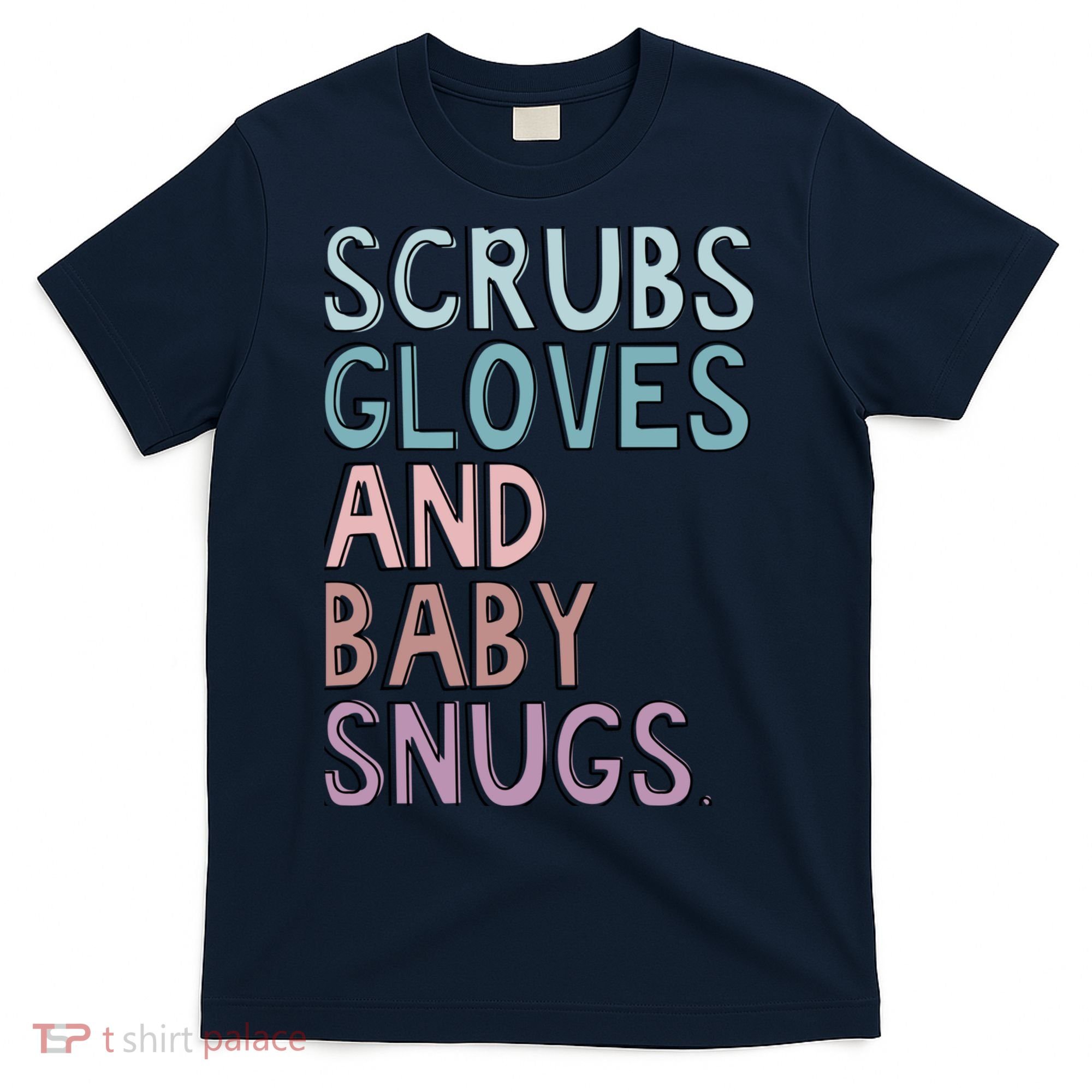 Scrubs Gloves And Baby Snugs T-Shirt
