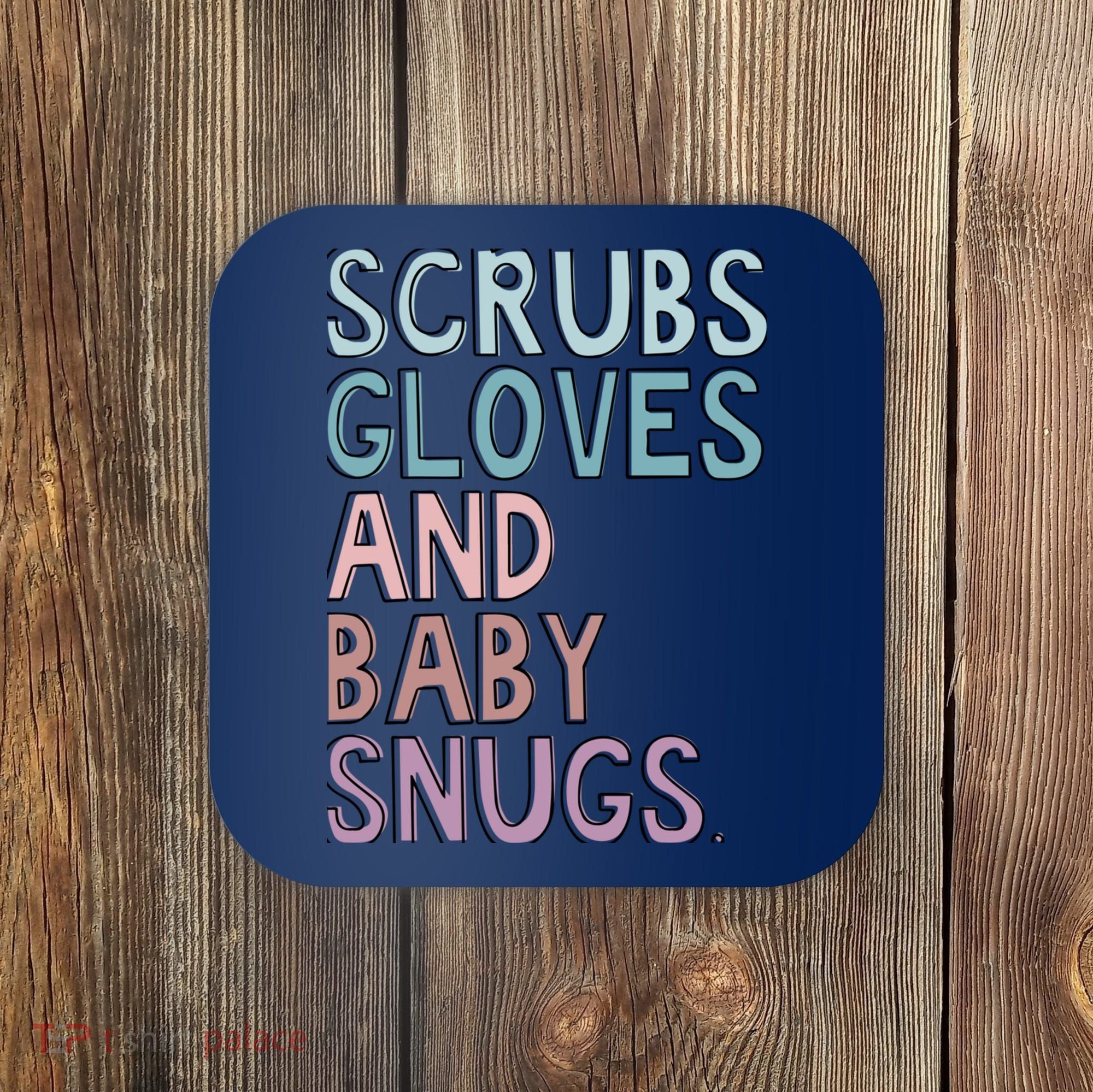 Scrubs Gloves And Baby Snugs Coaster