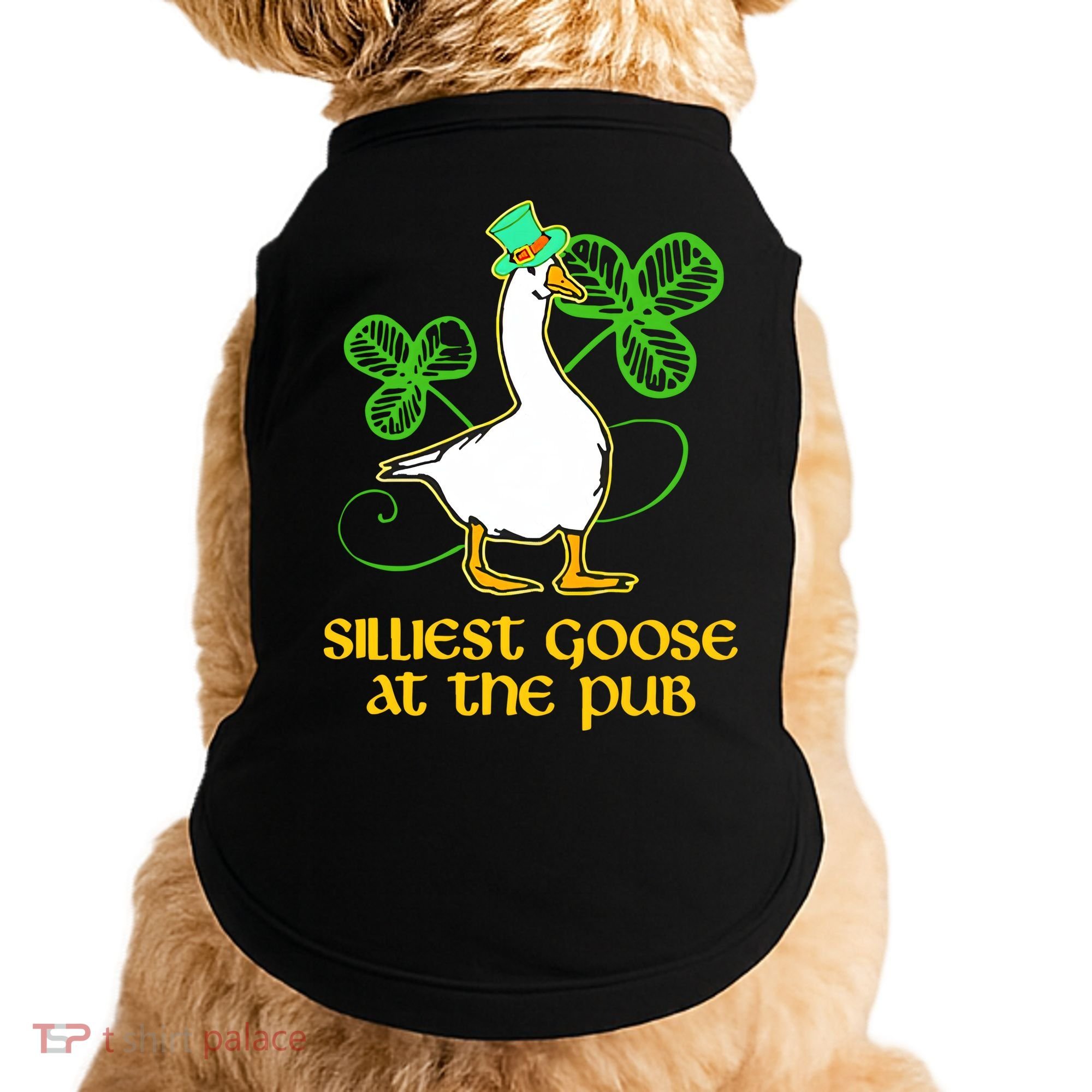 Silliest Goose At The Pub St Patrick’s Day Funny Gift Idea Trending For Lover Doggie Tank