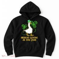 Silliest Goose At The Pub St Patrick’s Day Funny Gift Idea Trending For Lover Hoodie thumb 0