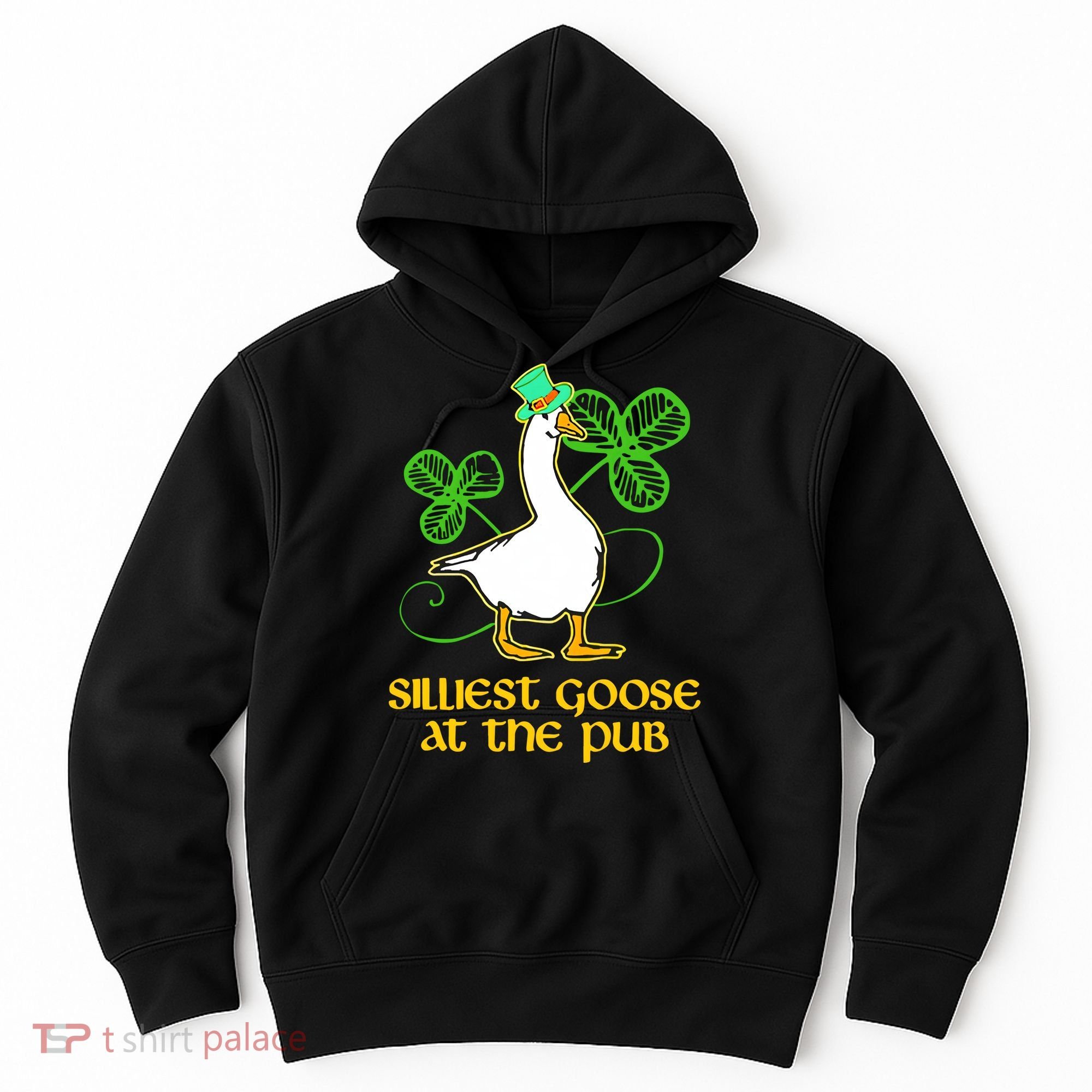Silliest Goose At The Pub St Patrick’s Day Funny Gift Idea Trending For Lover Hoodie