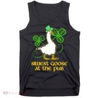 Silliest Goose At The Pub St Patrick’s Day Funny Gift Idea Trending For Lover Tank Top thumb 0