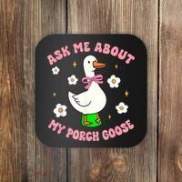 Silly Goose Ask Me About My Porch Goose Funny Goose Lover Coaster thumb 0