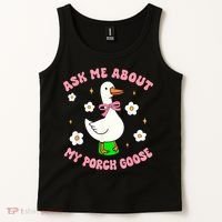 Silly Goose Ask Me About My Porch Goose Funny Goose Lover Tank Top thumb 2