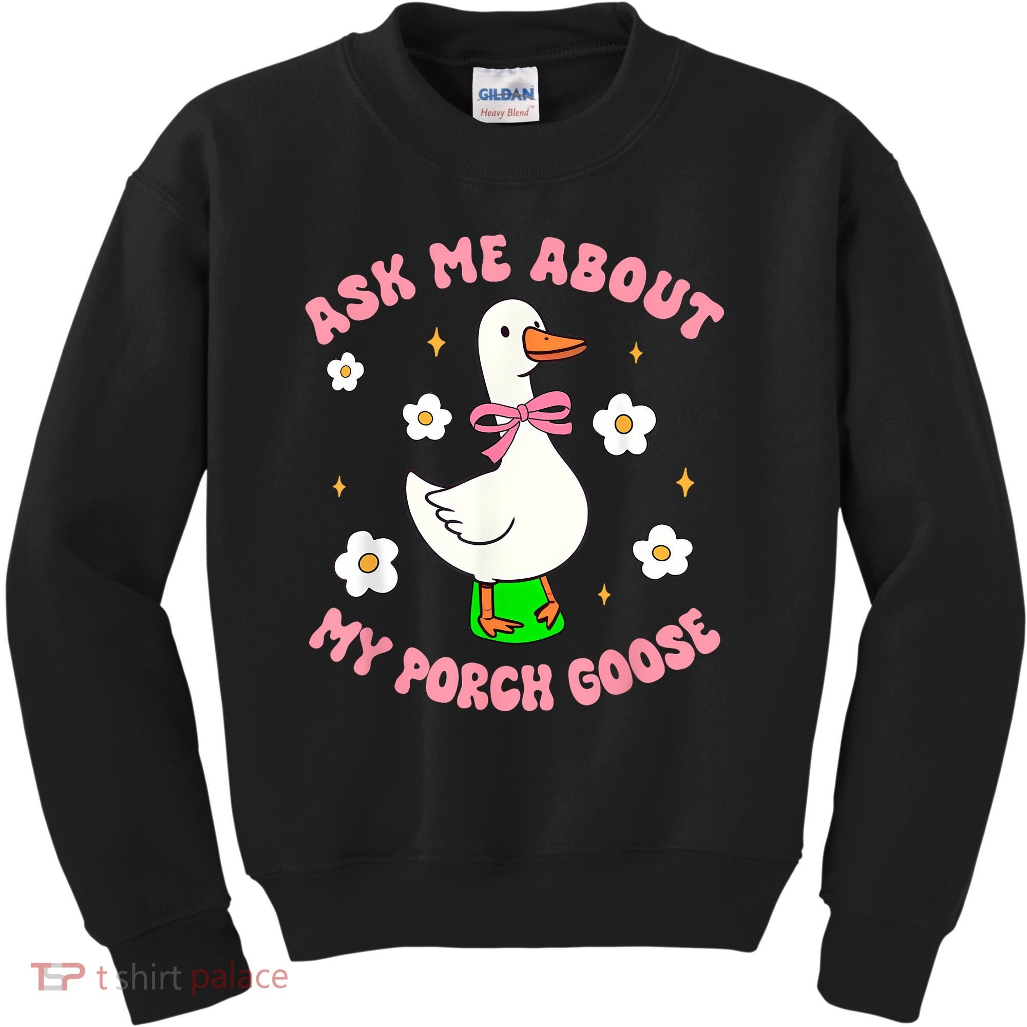Silly Goose Ask Me About My Porch Goose Funny Goose Lover Kids Sweatshirt