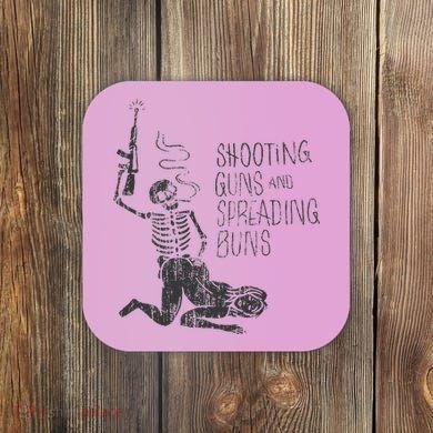Shooting Guns And Spreading Buns Coaster