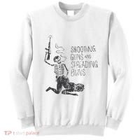 Shooting Guns And Spreading Buns Sweatshirt thumb 0