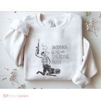 Shooting Guns And Spreading Buns Sweatshirt thumb 2