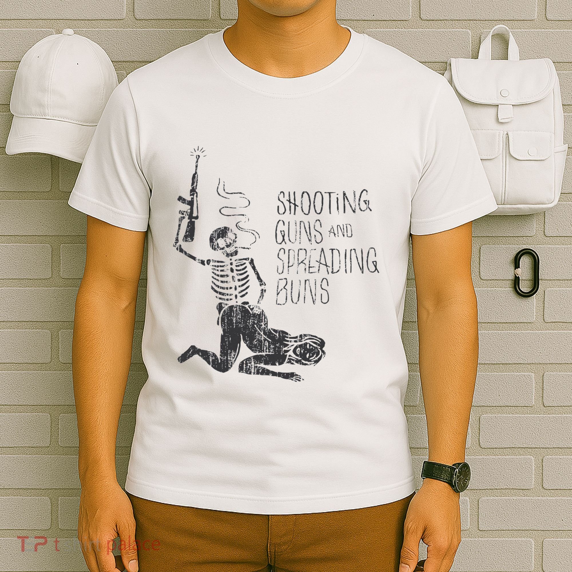 Shooting Guns And Spreading Buns T-Shirt