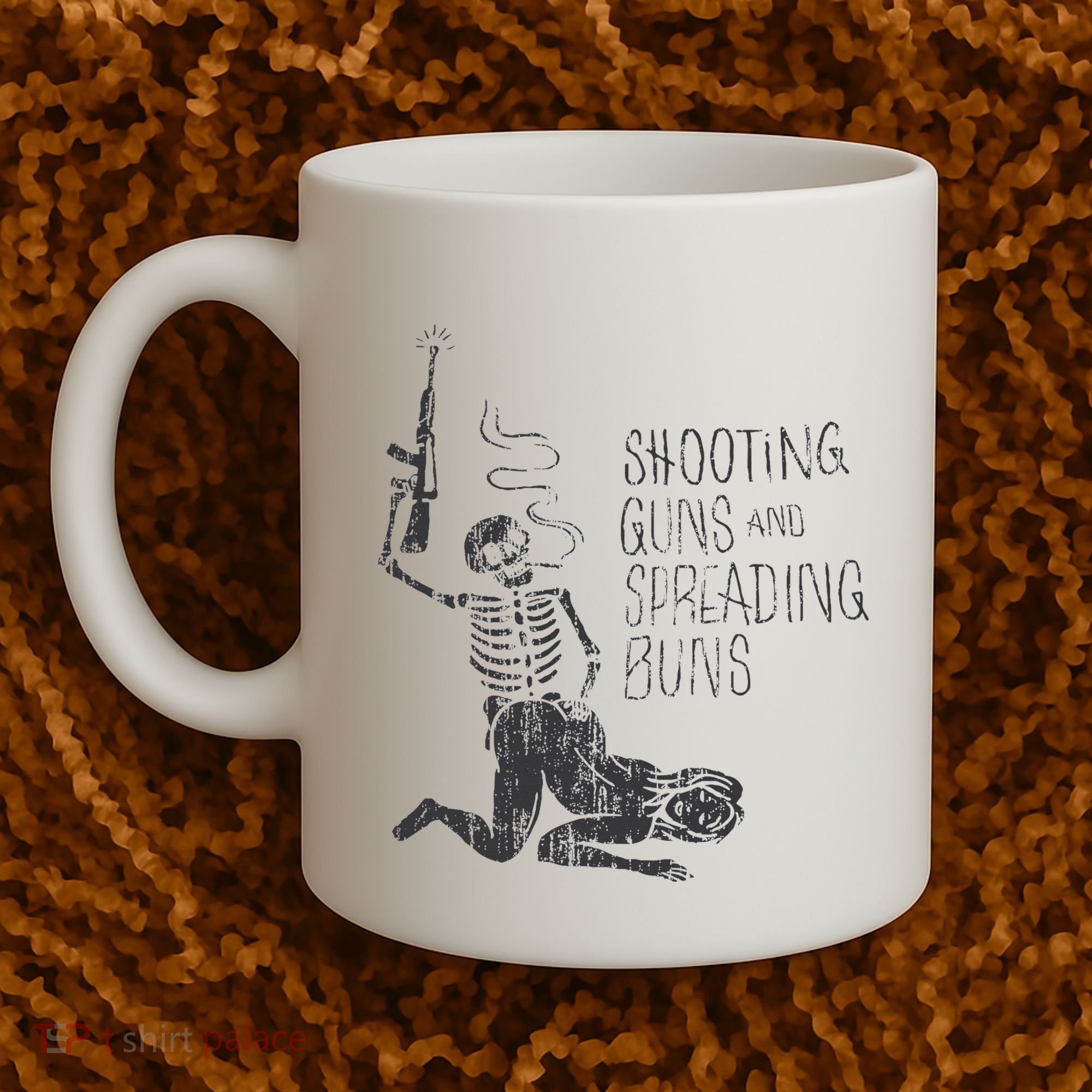 Shooting Guns And Spreading Buns Coffee Mug