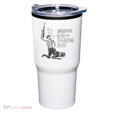 Shooting Guns And Spreading Buns Tumbler