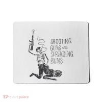Shooting Guns And Spreading Buns Mousepad thumb 0