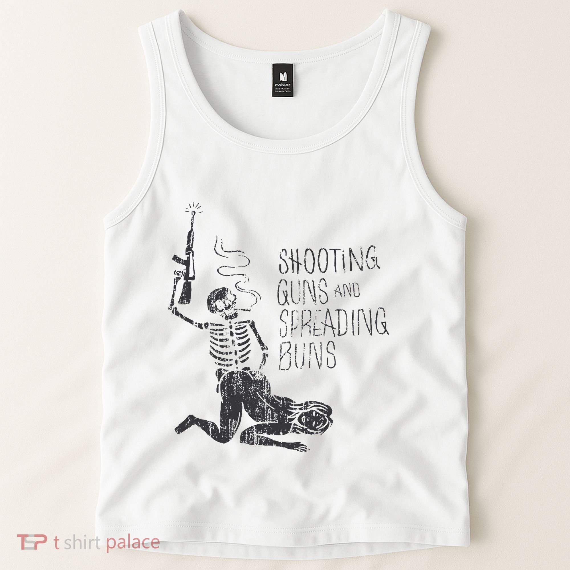 Shooting Guns And Spreading Buns Tank Top