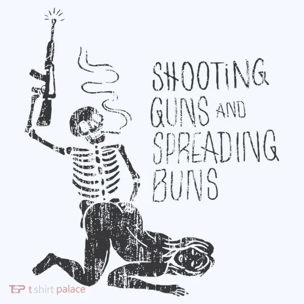 Shooting Guns And Spreading Buns Tank Top