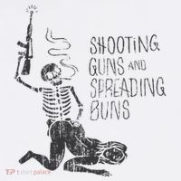 Shooting Guns And Spreading Buns Toddler T-Shirt thumb 4