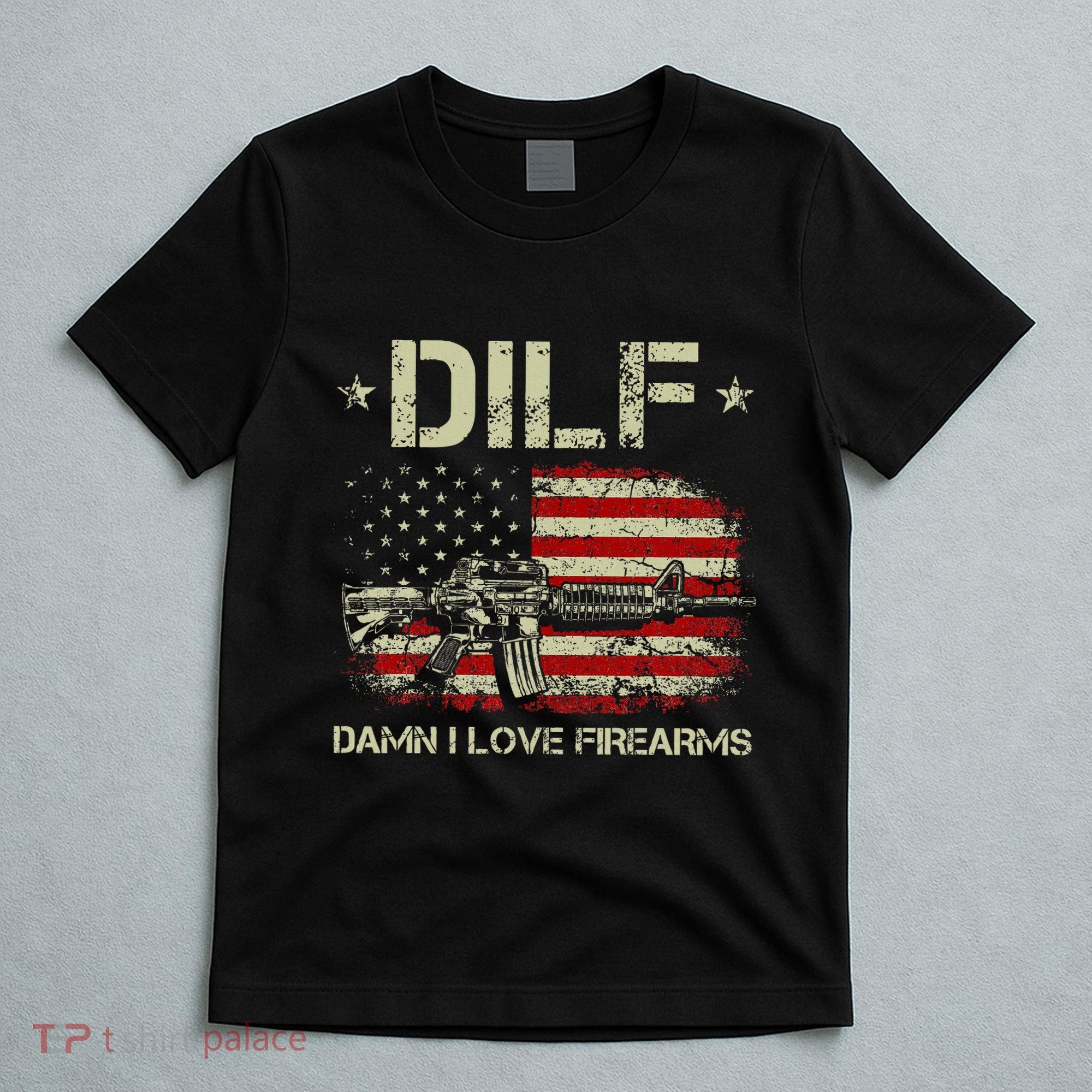 S Gun American Flag Dilf Damn I Love Firearms T-Shirt