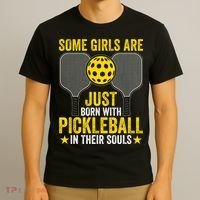 Some Girls Are Just Born With Pickleball In Their Souls Pickle Ball T-Shirt thumb 3