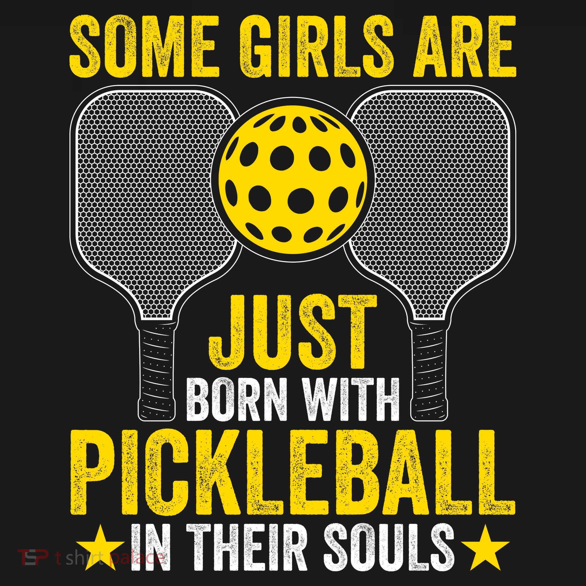 Some Girls Are Just Born With Pickleball In Their Souls Pickle Ball T-Shirt