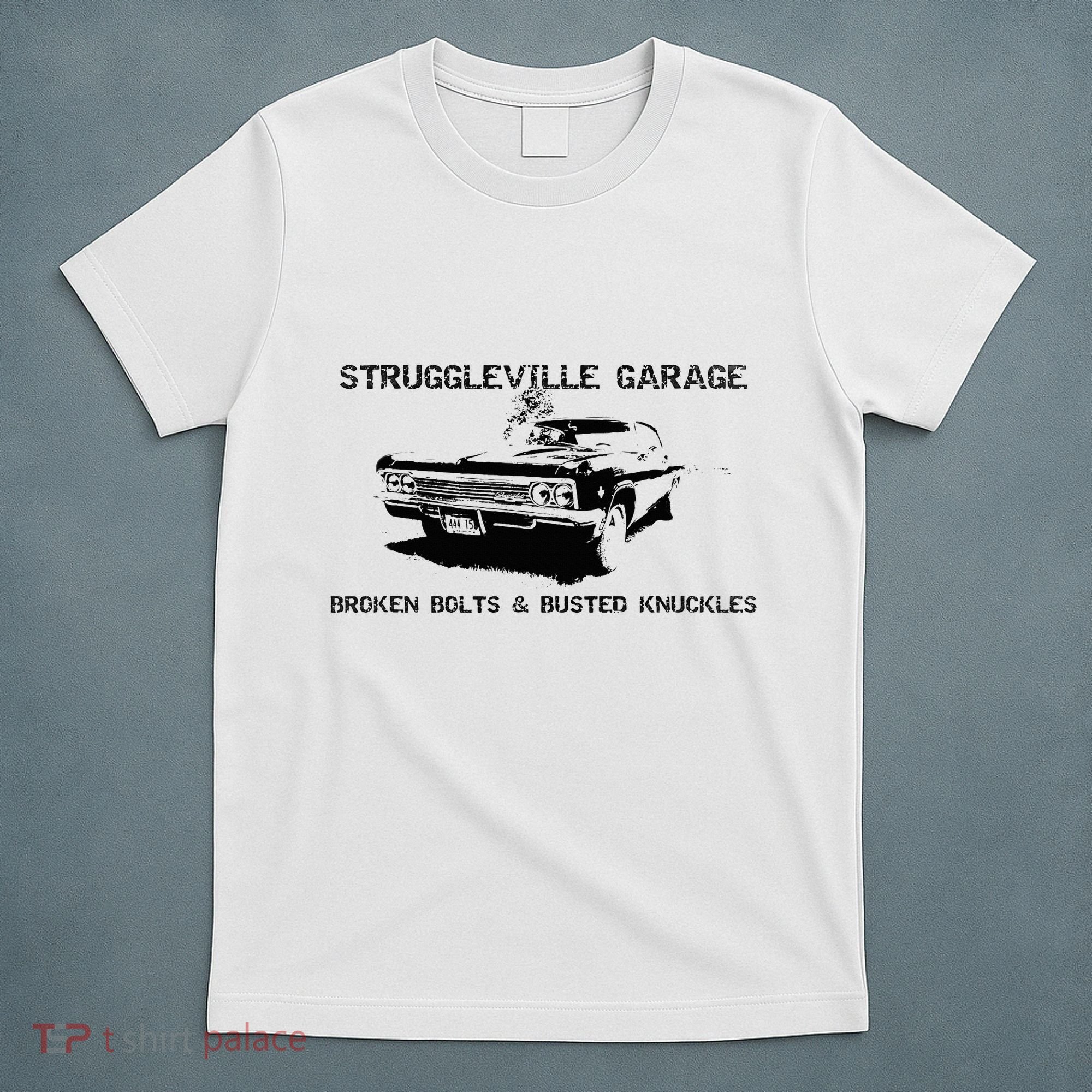 Struggleville Garage Broken Bolts & Busted Knuckles T-Shirt