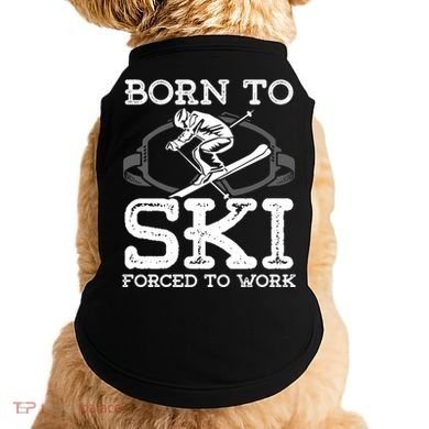 Ski Goggles Born To Ski Forced To Work Gift For Skier Doggie Tank