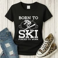 Ski Goggles Born To Ski Forced To Work Gift For Skier Women's T-Shirt thumb 3