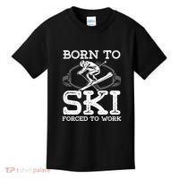 Ski Goggles Born To Ski Forced To Work Gift For Skier Kids T-Shirt thumb 0