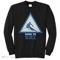 Ski Goggles Born To Ski Gift For Skier Sweatshirt thumb 0