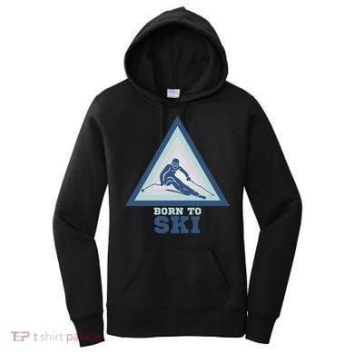 Ski Goggles Born To Ski Gift For Skier Women's Hoodie
