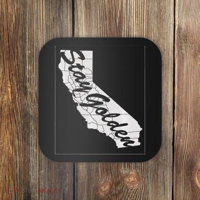 Stay Golden California State Coaster