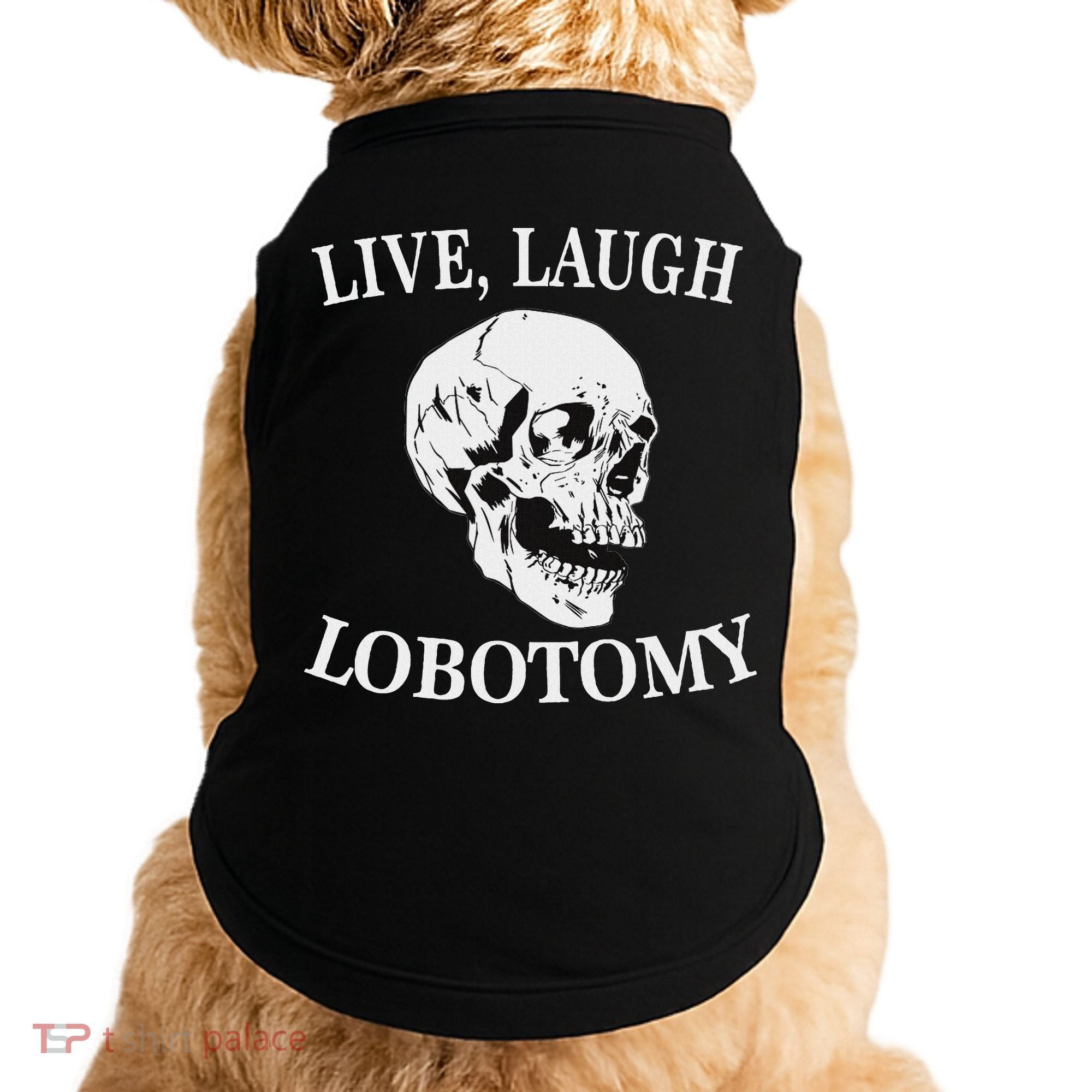 Soft Grunge Clothes Live Laugh Lobotomy Lobotomies Doggie Tank