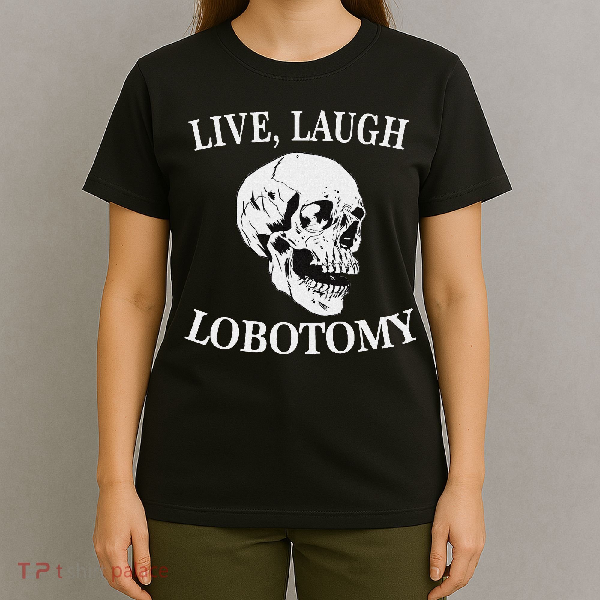 Soft Grunge Clothes Live Laugh Lobotomy Lobotomies T-Shirt