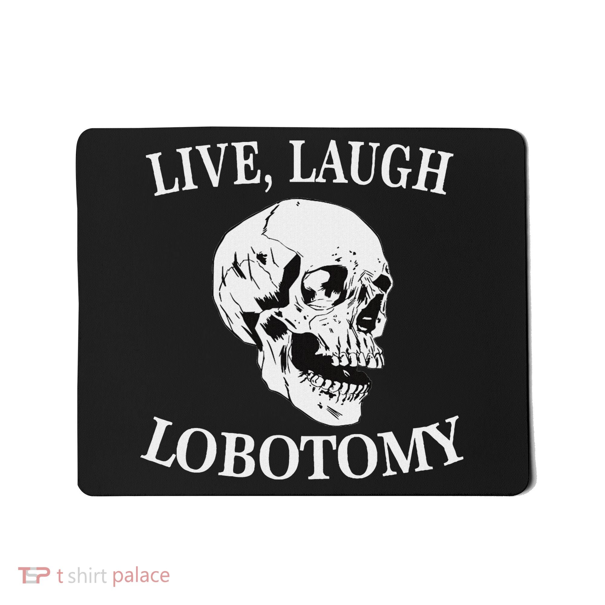 Soft Grunge Clothes Live Laugh Lobotomy Lobotomies Mousepad
