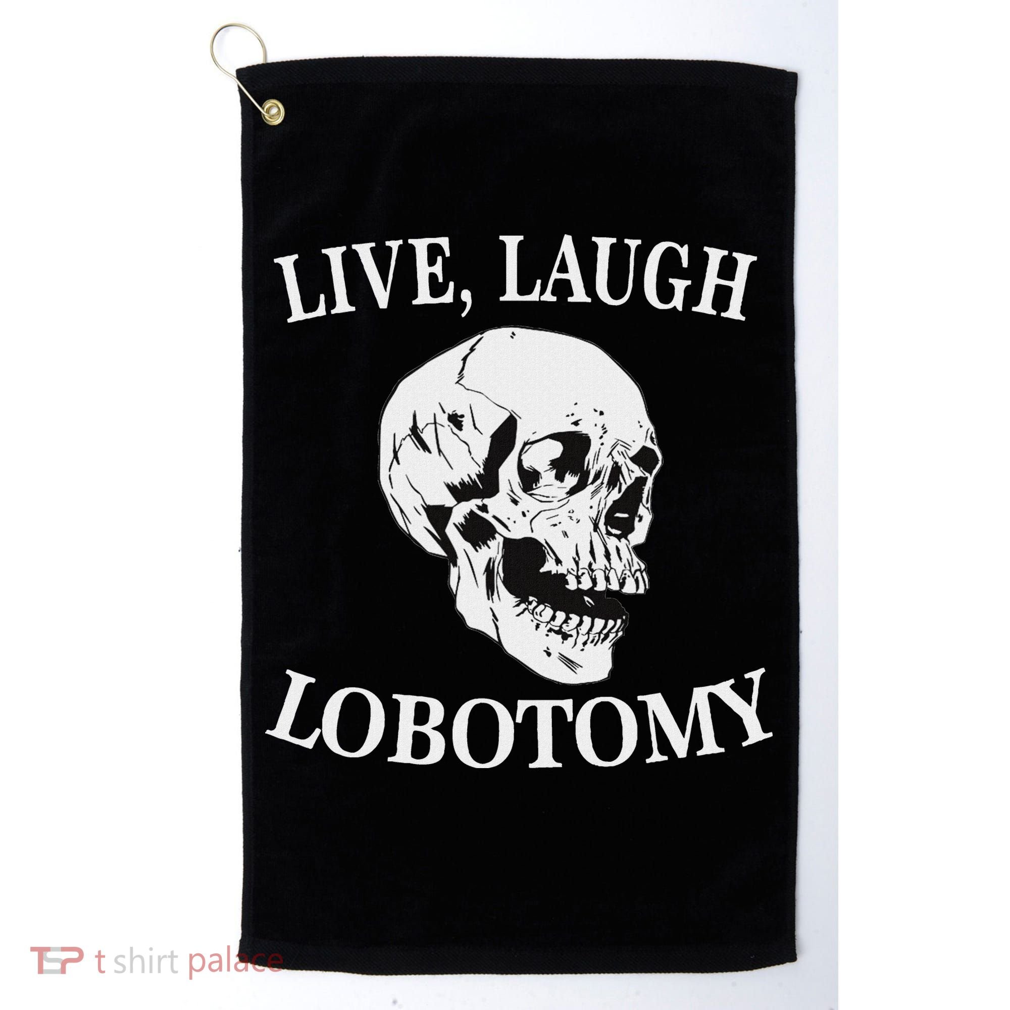 Soft Grunge Clothes Live Laugh Lobotomy Lobotomies Golf Towel