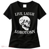 Soft Grunge Clothes Live Laugh Lobotomy Lobotomies Women's T-Shirt thumb 0