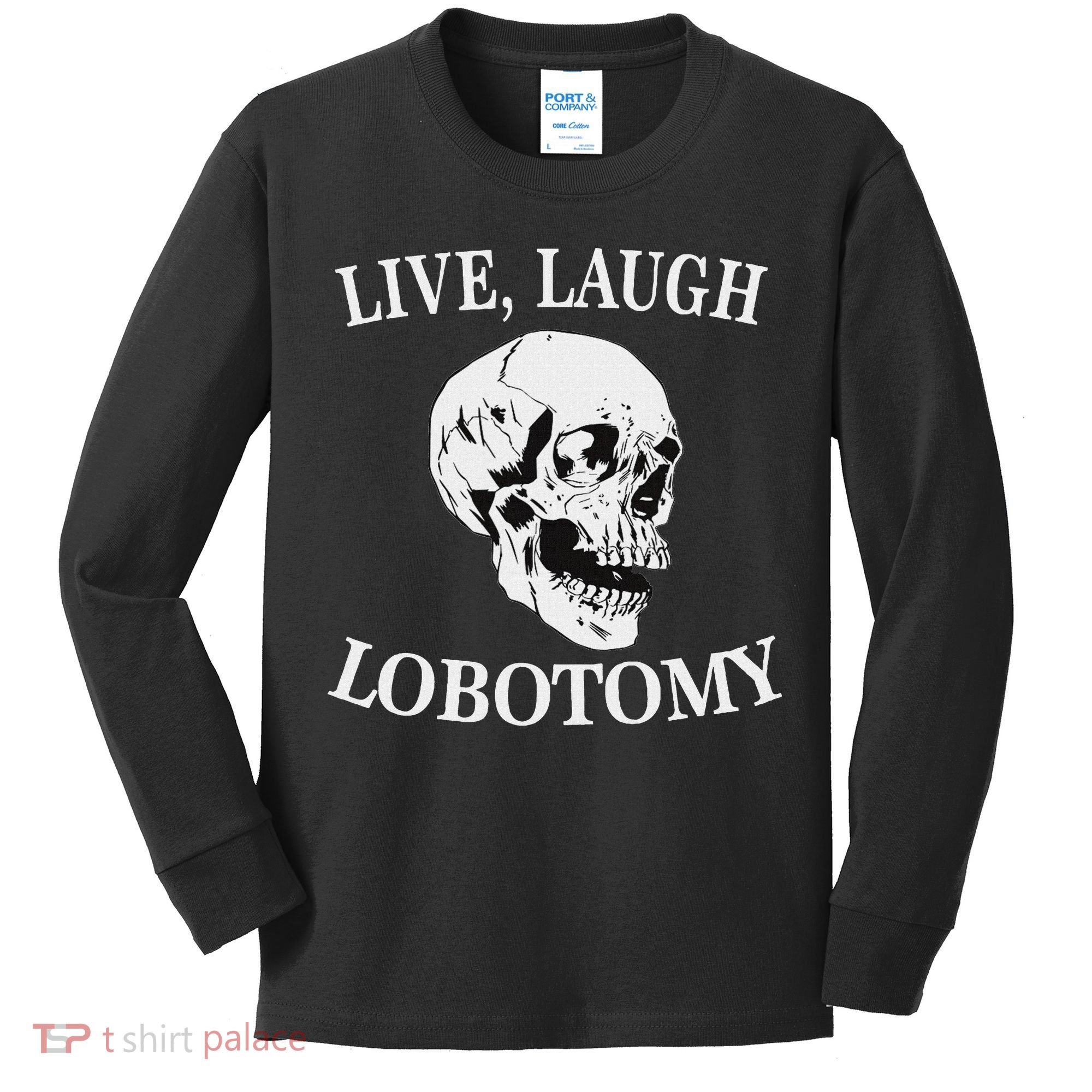 Soft Grunge Clothes Live Laugh Lobotomy Lobotomies Kids Long Sleeve Shirt