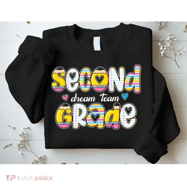 Second Grade Dream Team Back To School Teacher Student Sweatshirt