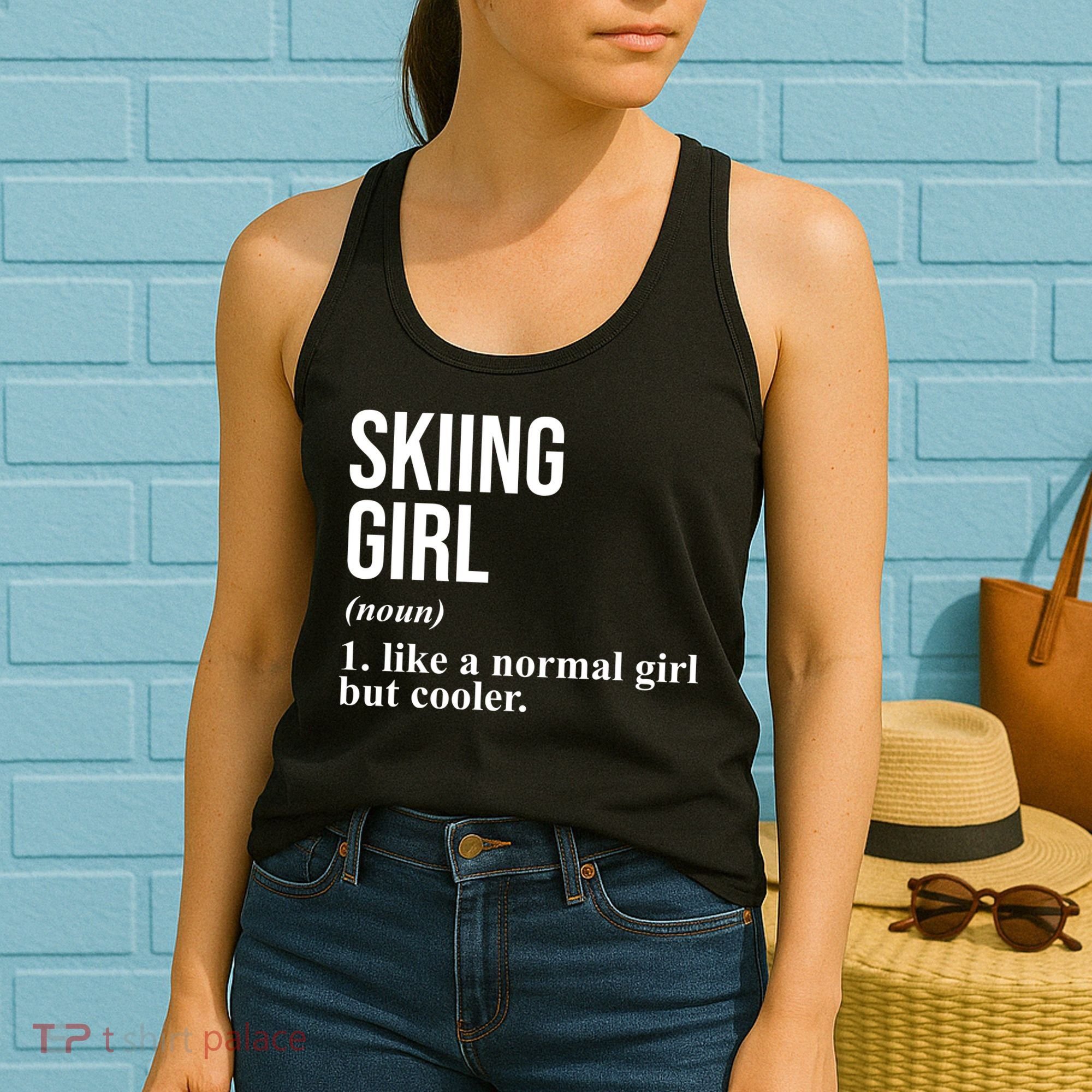 Skiing Girl Definition Like A Normal Girl But Cooler Women's Tank Top