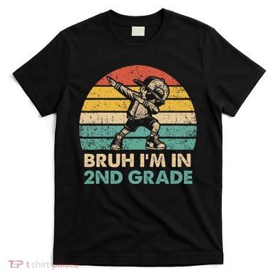 Second Grade Dabbing Boy Bruh IM In 2nd Grade Students = T-Shirt