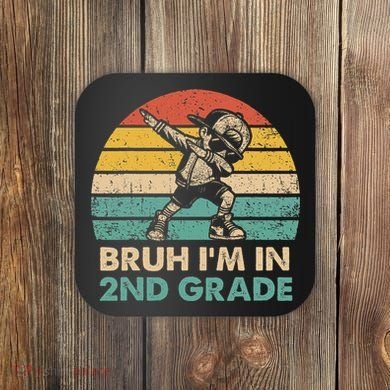 Second Grade Dabbing Boy Bruh IM In 2nd Grade Students = Coaster