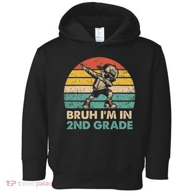 Second Grade Dabbing Boy Bruh IM In 2nd Grade Students = Toddler Hoodie