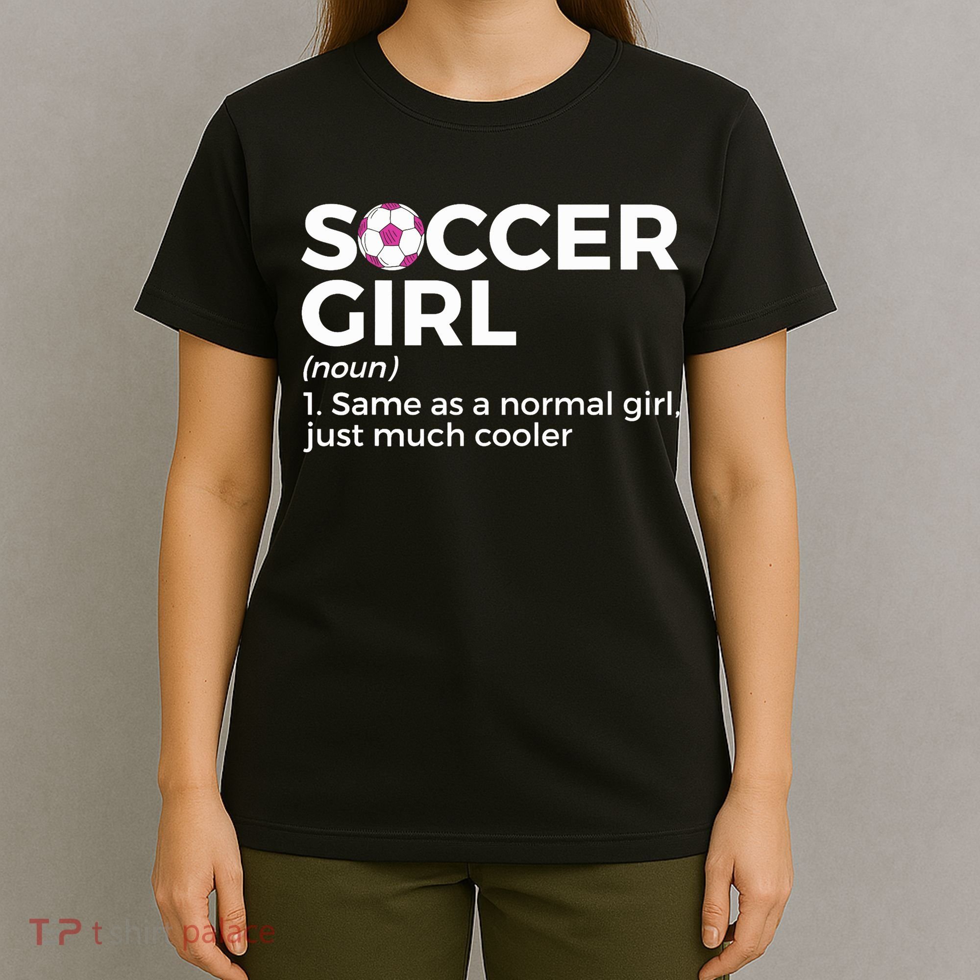 Soccer Girl Definition T-Shirt