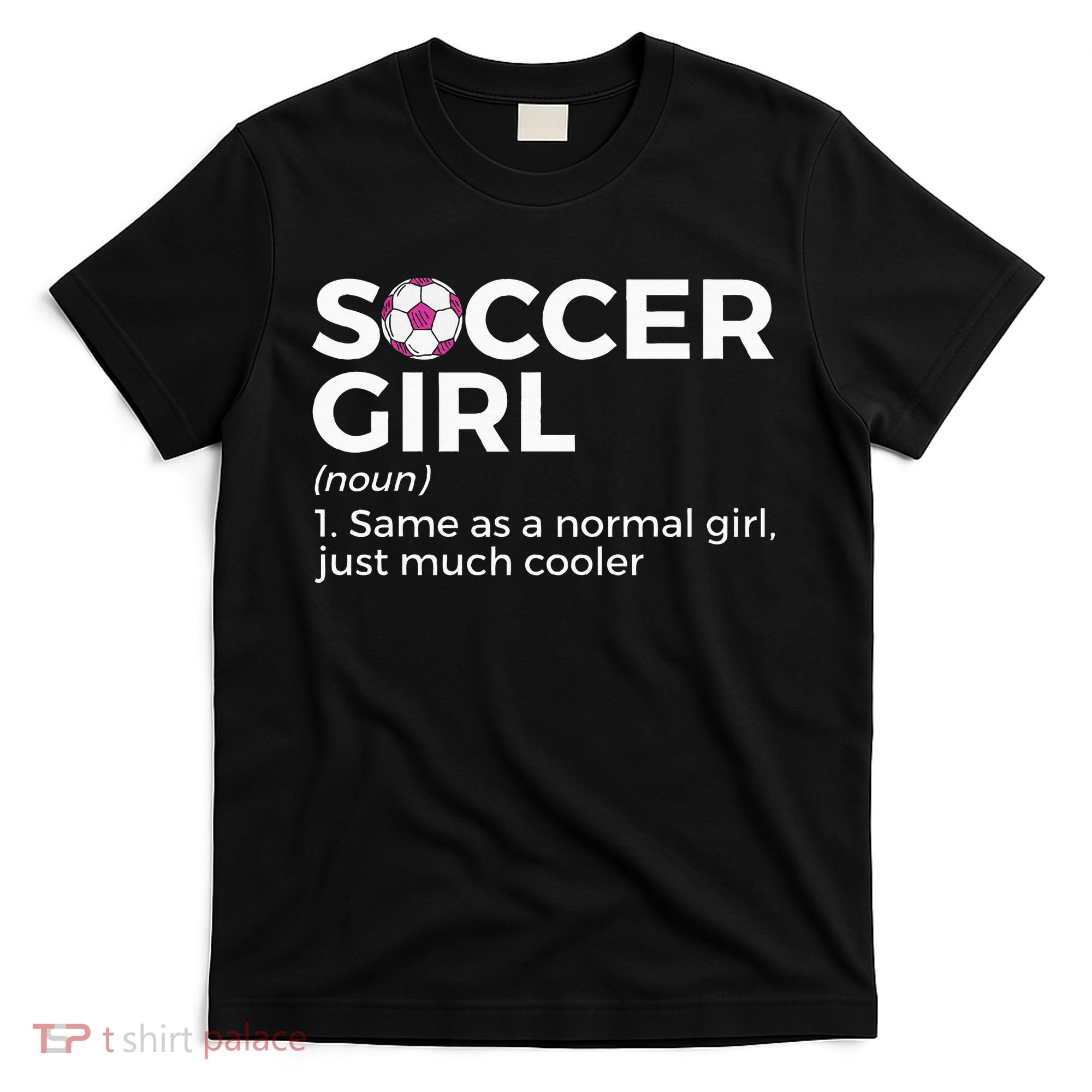 Soccer Girl Definition T-Shirt