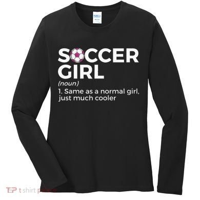 Soccer Girl Definition Women's Long Sleeve Shirt
